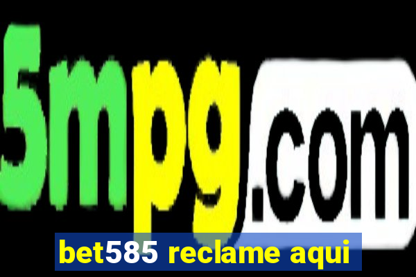 bet585 reclame aqui